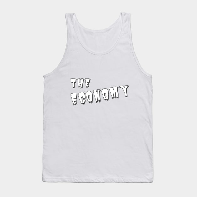 The Economy Monster Tank Top by CrazyCreature